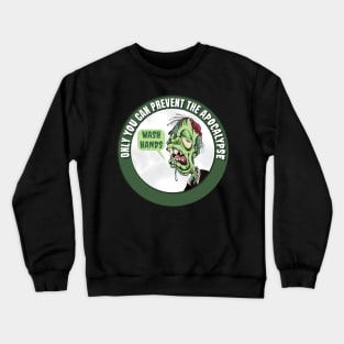 Wash hands - Prevent the apocalypse Crewneck Sweatshirt